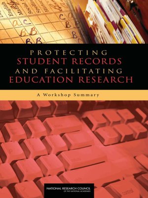 cover image of Protecting Student Records and Facilitating Education Research